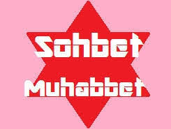 muhabbet sohbet